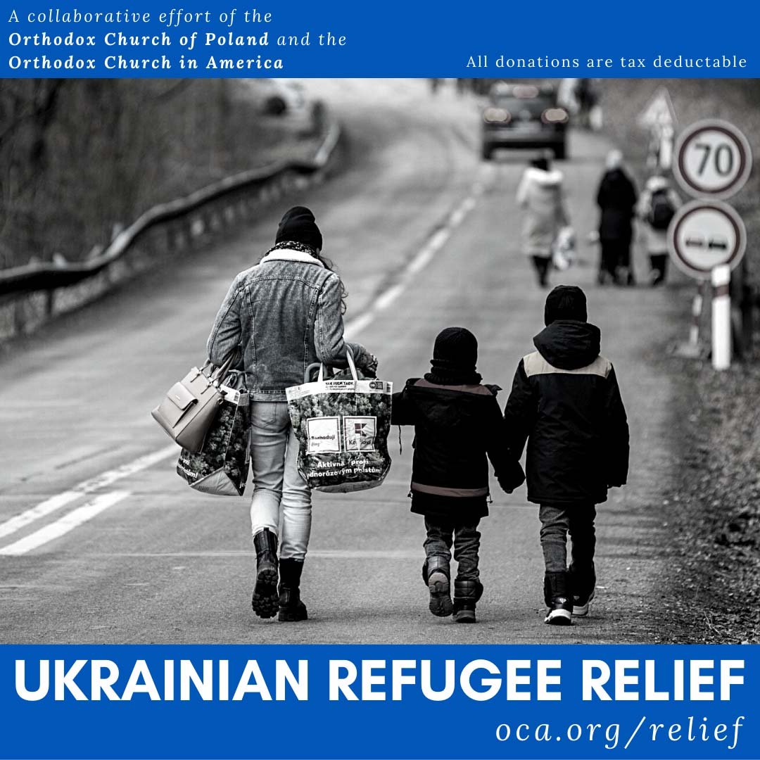 His Beatitude Metropolitan Tikhon Makes Urgent Financial Appeal for Ukrainian Refugee Relief