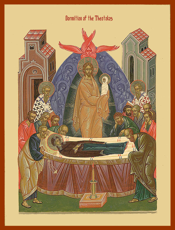 The Dormition of our Most Holy Lady the Mother of God and Ever-Virgin Mary